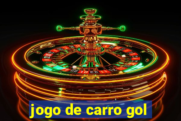 jogo de carro gol